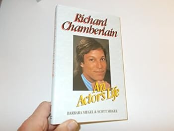Hardcover Richard Chamberlain : An Actor's Life Book