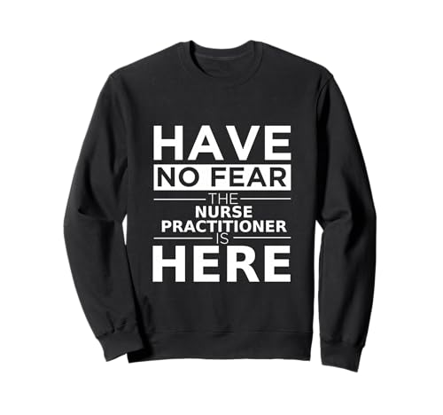 Have No Fear Nurse Practitioner Is Here �ʔ��� �M�t�g �d�� �g���[�i�[