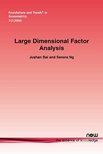 Large Dimensional Factor Analysis (Foundations and Trends(r) in Econometrics)