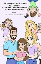 download epub The Diary of Olivia Lee Patterson: A peek into a perfect imperfect life of a middle schooler Full Version for Kindle