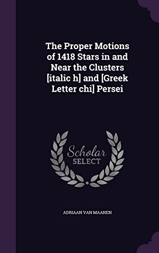 The Proper Motions of 1418 Stars in and Near the Clusters [italic h] and [Greek Letter chi] Persei