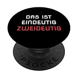 eindeutig zweideutig Zweideutigkeit zweideutige Sprüche PopSockets mit austauschbarem PopGrip