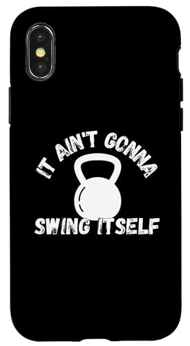 iPhone X/XS It Ain't Gonna Swing Itself | Funny Kettlebell Workout Gym Case