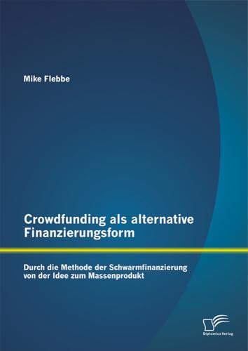 Crowdfunding als alternative Finanzierungsform