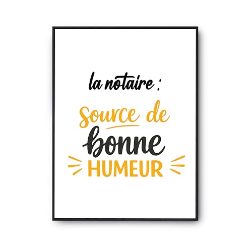 Poster notaire source de bonne humeur - Affiche humour imprimée en France pour décoration murale