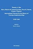 Thomas A. Ban, Barry Blackwell, Samuel Gershon, Peter R. Martin, Gregers Wegener. International Network for the History of Neuropsychopharmacology. INHN 2013