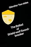  The Ballad of Shield-wolf Sword-breaker