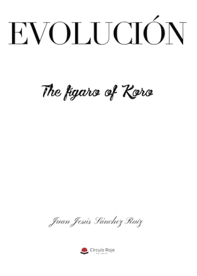 Evolución, the fígaro of koro
