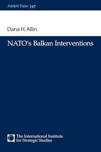 Nato's Balkan Interventions (Adelphi Papers, 347) view 2