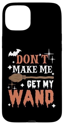 Dont Make Me Get My Wand �ʔ����n���E�B�[���̖����̌��t ���p �X�}�z�P�[�X iPhone 15 Plus �p