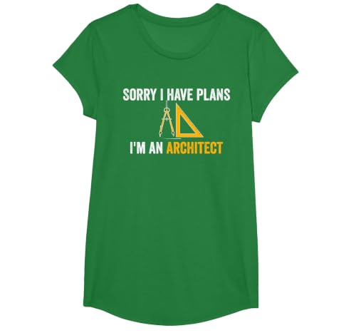 Sorry I Have Plans I'm an Architect Funny Architecture Humor T-Shirt, Girls, Kelly Green, Large