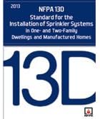NFPA 13D: Standard for the Installation of Sprinkler Systems in One- and Two-Family Dwellings and Manufactured Homes, 2013 Edition