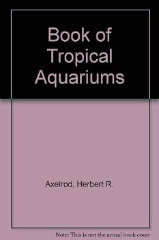 Hardcover The T.F.H. Book of Tropical Aquariums Book
