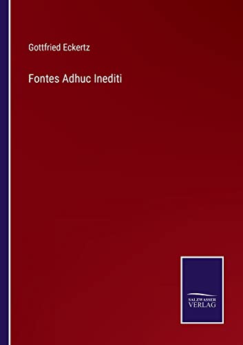 Fontes Adhuc Inediti (German Edition)