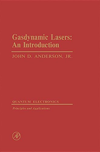 Gasdynamic Lasers (Quantum Electronics--Principles and Applications)