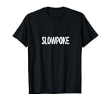 Slowpoke - T-Shirt
