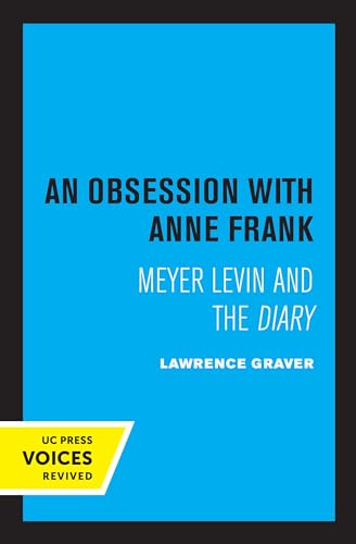 Obsession with Anne Frank: Meyer Levin and the Diary
