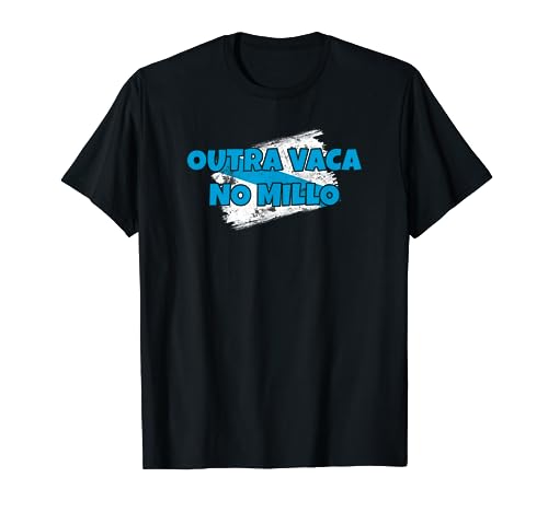 Outra Vaca No Millo Regalos Frases Gallegas Bandera Galicia Camiseta