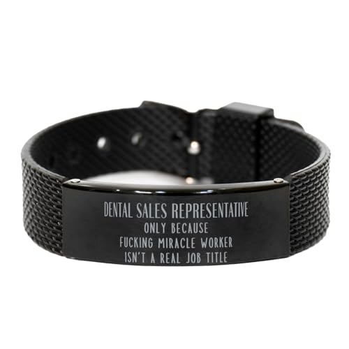 Sarcasm Dental Sales Representative Black Mesh Bracelet Engraved Dental Sales Representative Only Because Fucking Miracle Worker Isn't a Real Job Title, Adjustable Dental Sales Representative