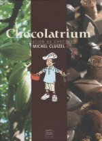 Hardcover Chocolatrium Getting to Know What Chocolate is All About Book