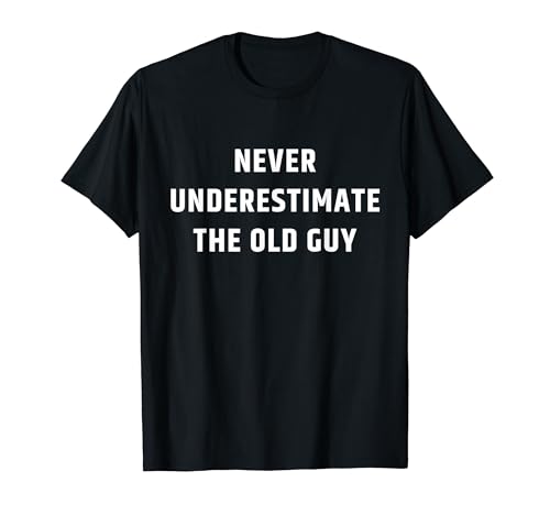 Never Underestimate The Old Guy �ʔ��� �G�N�T�T�C�Y �t�B�b�g�l�X ���[���A T�V���c
