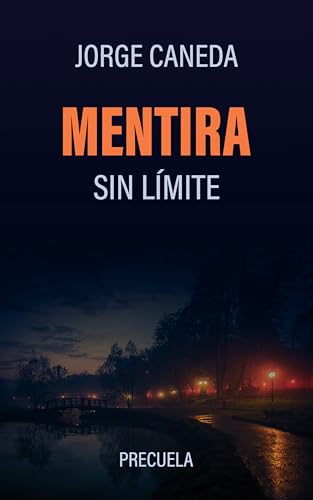 Mentira Sin Límite: Un thriller de intriga precuela de la serie SIN LÍMITE. Una aventura de Victoria Hudson.