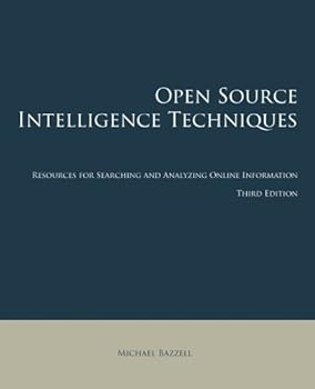 Paperback Open Source Intelligence Techniques: Resources for Searching and Analyzing Online Information Book