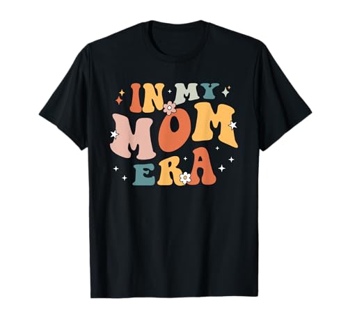 In My Mom Era Lover Groovy Retro Mom Mother's Day Birthday T-Shirt