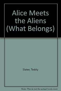 Alice Meets the Aliens (What Belongs)