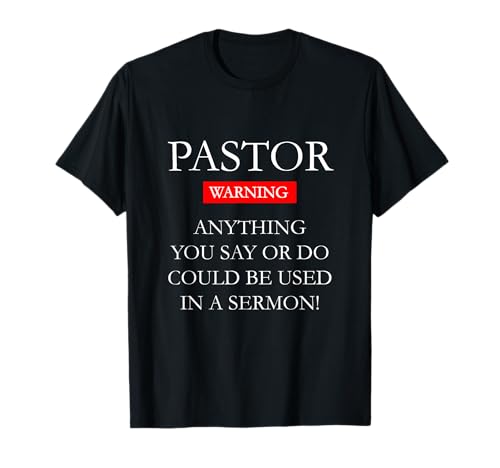 Funny Pastor Warning I Might Put You In A Sermon
