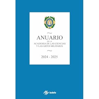 Anuario de la Academia de las Ciencias y las Artes Militares 2024-2025 Audiolibro Por Manfredo Monforte Moreno arte de portad