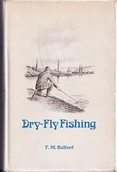 Hardcover Dry-fly Fishing in Theory and Practice Book