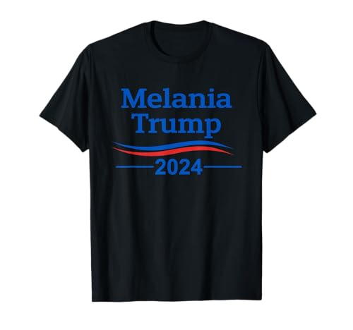 Melania Trump 2024 | Trump 2024 President Republican Patriot T-Shirt