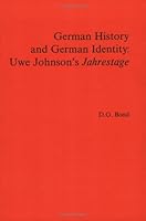 German History and German Identity: Uwe Johnson s Jahrestage (Amsterdamer Publikationen Zur Sprache Und Literatur) 9051834594 Book Cover