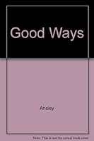 Good Ways 0690337574 Book Cover