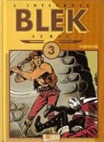 Blek le roc l'intégrale t.3 intégrale blek roc 3 287764216X Book Cover