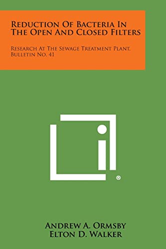 Reduction of Bacteria in the Open and Closed Filters: Research at the Sewage Treatment Plant, Bulletin No. 41