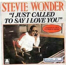 I Just Called To Say I Love You ( 45 tours )