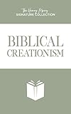 Biblical Creationism (Henry Morris Signature Collection) (The Henry Morris Signature Collection)