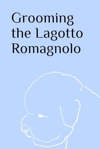 Grooming the Lagotto Romagnolo: An illustrated guide