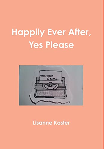 Happily Ever After, Yes Please