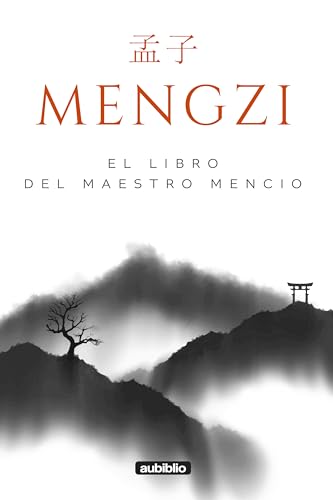 Mengzi: El libro del maestro Mencio (Spanish Edition)