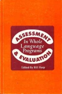 Hardcover Assessment and Evaluation in Whole Language Programs Book