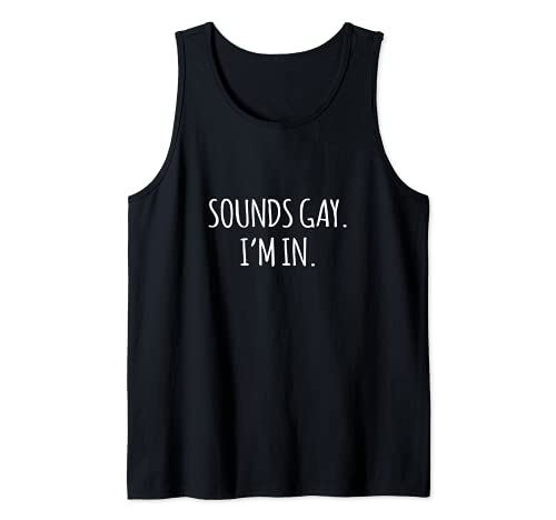 Sounds Gay I am in CSD Pride Day outfit Lesbian LGBTQ LGBTQ+ Tank Top