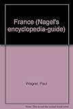  France (Nagel\'s encyclopedia-guide)