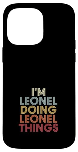 Leonel Name Leonel Personalized Name First Given �X�}�z�P�[�X iPhone 14 Pro Max �p