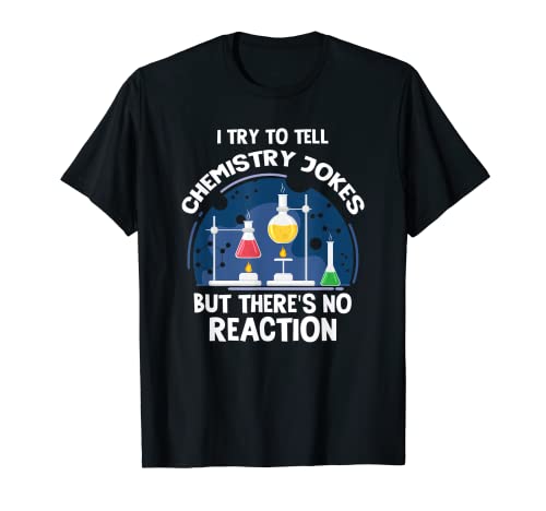 Chemistry jokes chemical Reaction Scientist Laboratory T-Shirt