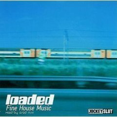 Loaded: Fine House Music Mixed By Asad Rizvi by Unknown (2000-01-01? [Audio CD]