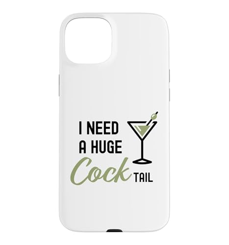 I Need A Huge COCKtail Funny Drinking ��l�p �W���[�N�h�����N �X�}�z�P�[�X iPhone 15 Plus �p