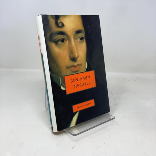 Benjamin Disraeli (By: Adam Kirsch)